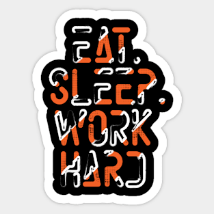 eat sleep work Sticker